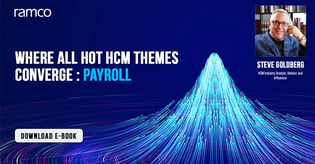 Where all hot HCM themes converge: Payroll