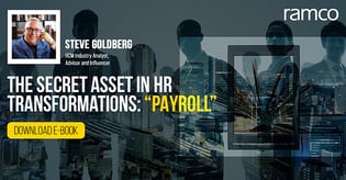 The Secret Asset in HR Transformations: Payroll